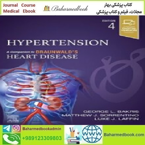 Hypertension A Companion to Braunwald&#039;s Heart Disease 2024