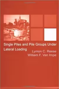 󾕇 دانلود کتاب Reese L. C., Single Piles and Pile Groups Under Lateral Loading, 2001 - دانلود کتاب های دانشگاهی
