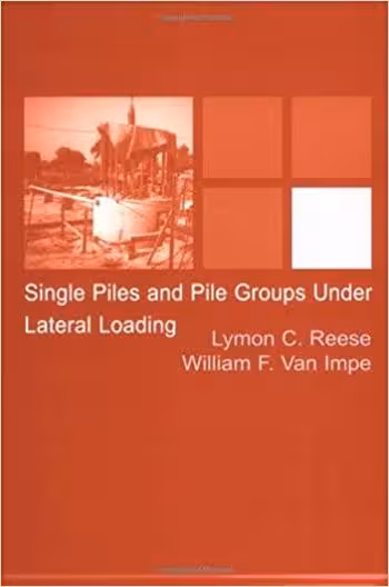 󾕇 دانلود کتاب Reese L. C., Single Piles and Pile Groups Under Lateral Loading, 2001 - دانلود کتاب های دانشگاهی