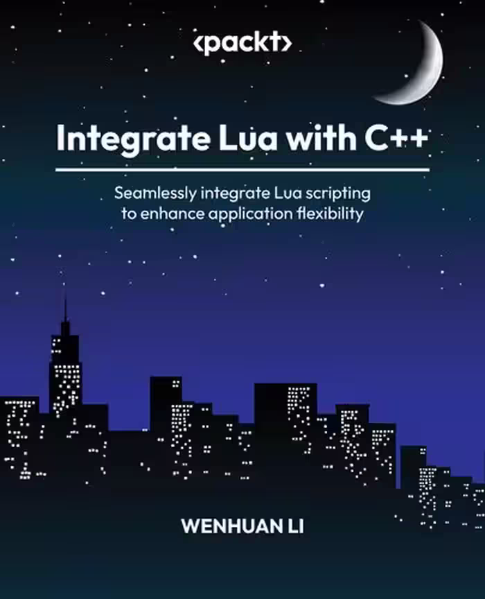 خرید و دانلود نسخه کامل کتاب Integrate Lua with C  : Seamlessly integrate Lua scripting to enhance application flexibility