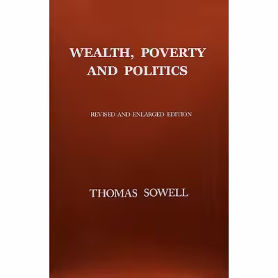 کتاب Wealth, Poverty and Politics اثر Thomas Sowell انتشارات Basic Books