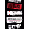 کتاب Insurgency: How Republicans Lost Their Party and Got Everything They Ever Wanted- 2022 اثر Jeremy Peters انتشارات Crown