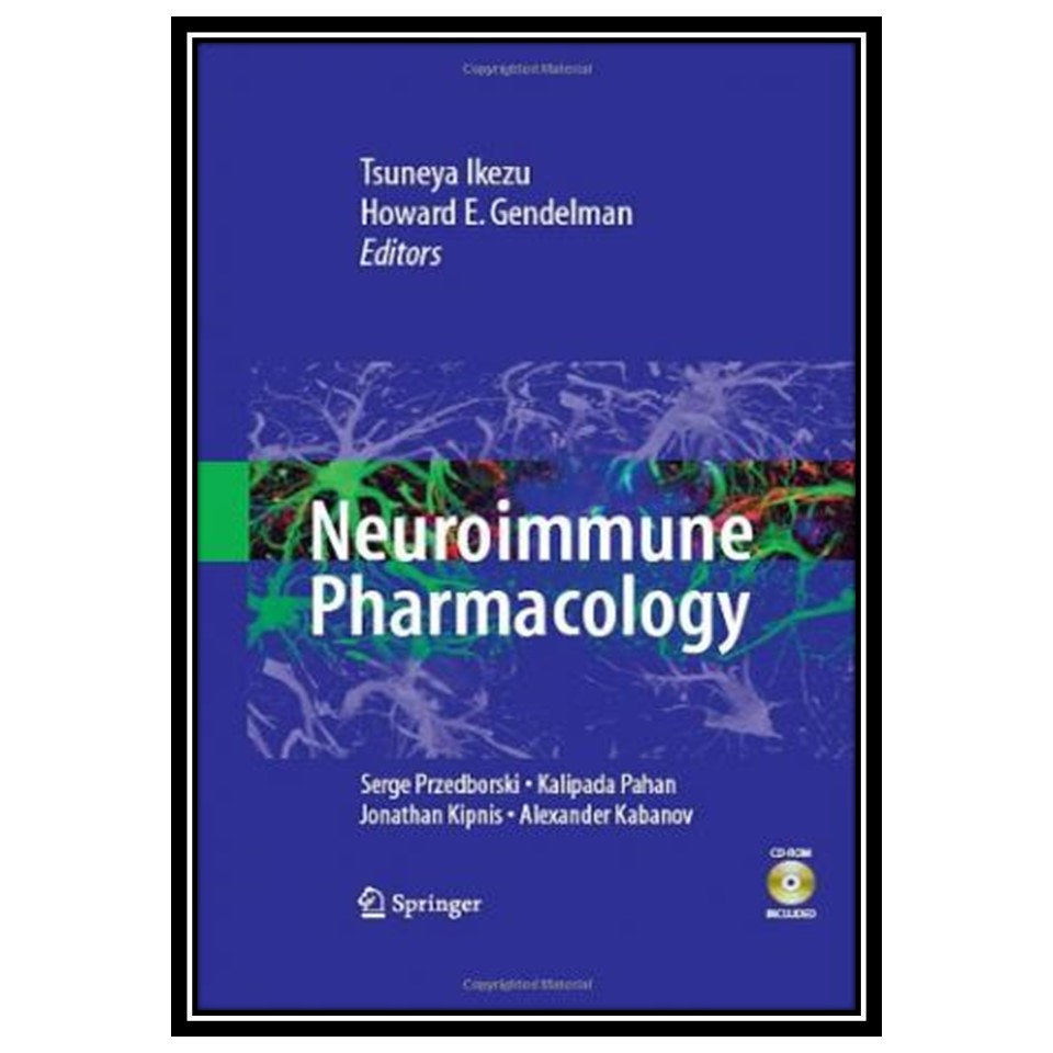کتاب Neuroimmune Pharmacology اثر جمعی از نویسندگان انتشارات مؤلفین طلایی