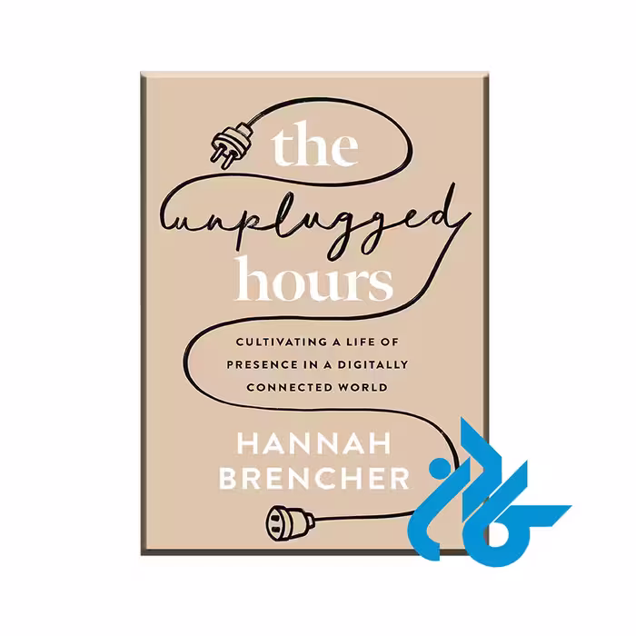 خرید کتاب The Unplugged Hours با 50% تخفیف