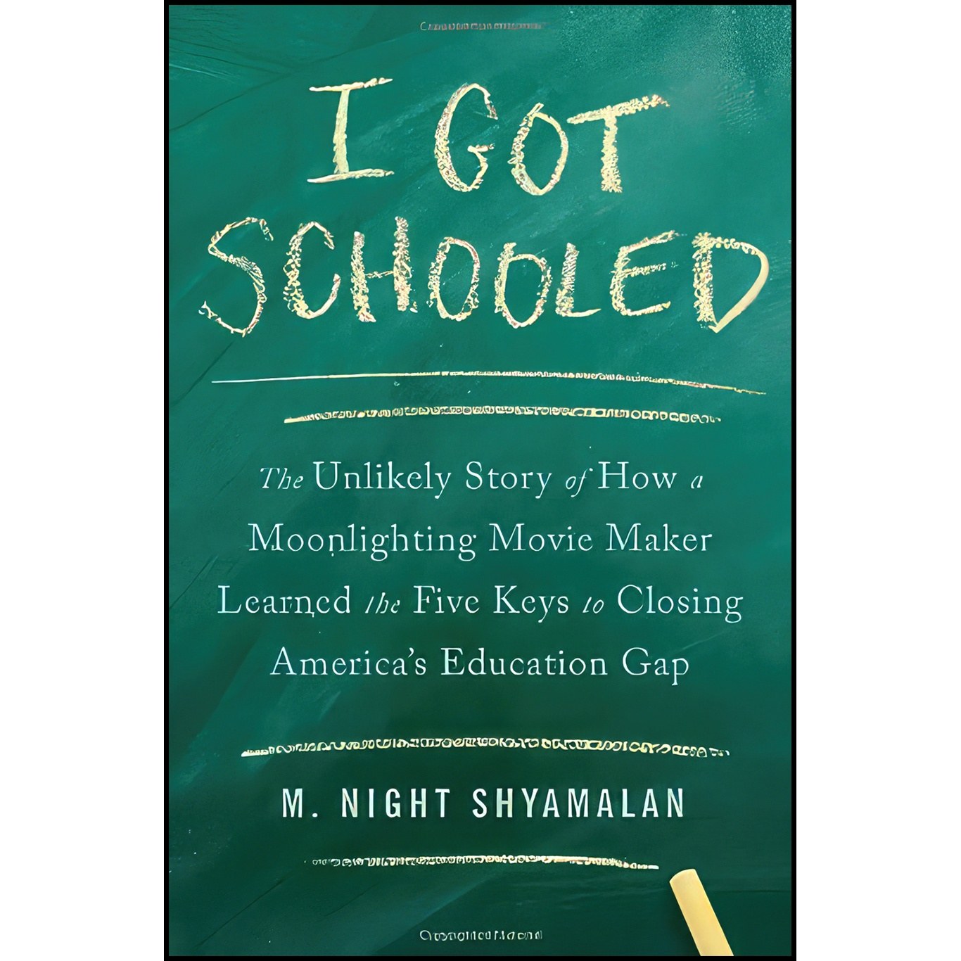 کتاب زبان اصلی I Got Schooled اثر M Night Shyamalan