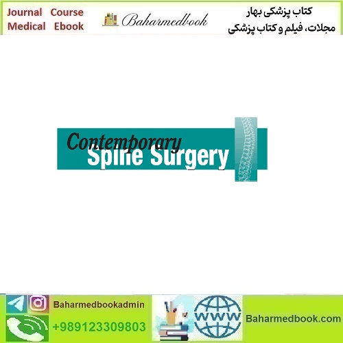 Contemporary Spine Surgery 2025 Full Archives TRUE PDF at 15€ - کتاب پزشکی بهار