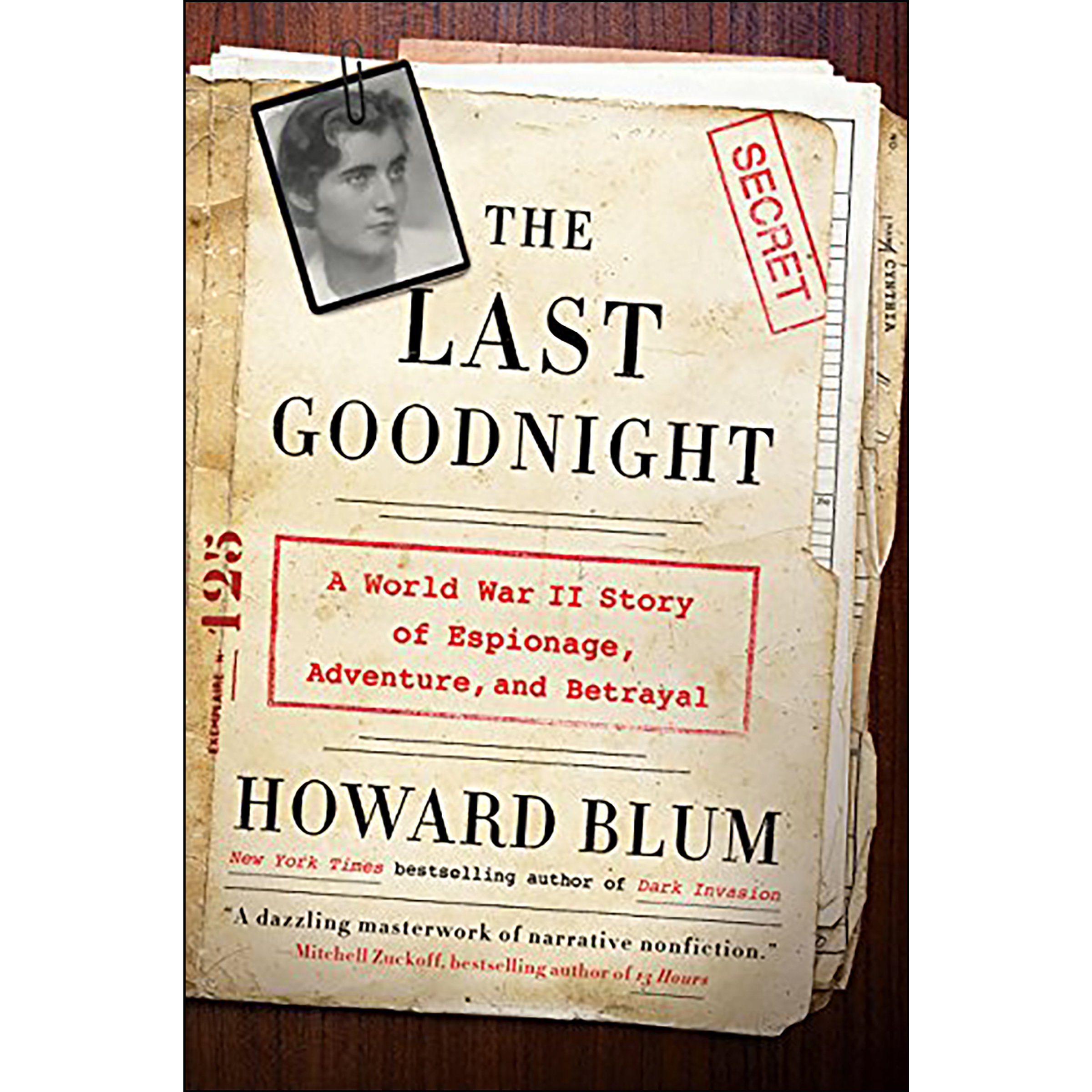 کتاب The Last Goodnight: A World War II Story of Espionage, Adventure, and Betrayal اثر Howard Blum انتشارات Harper Perennial