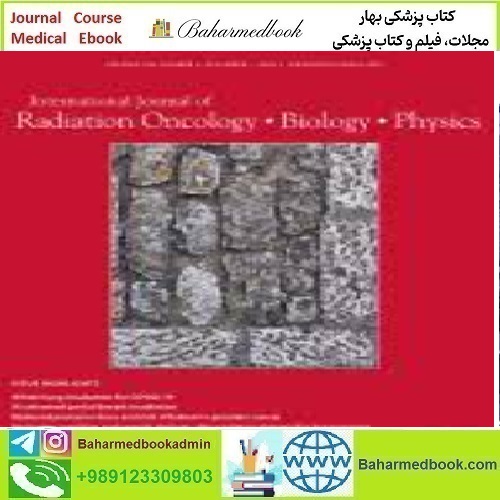 International Journal of Radiation Oncology Biology Physics Vol