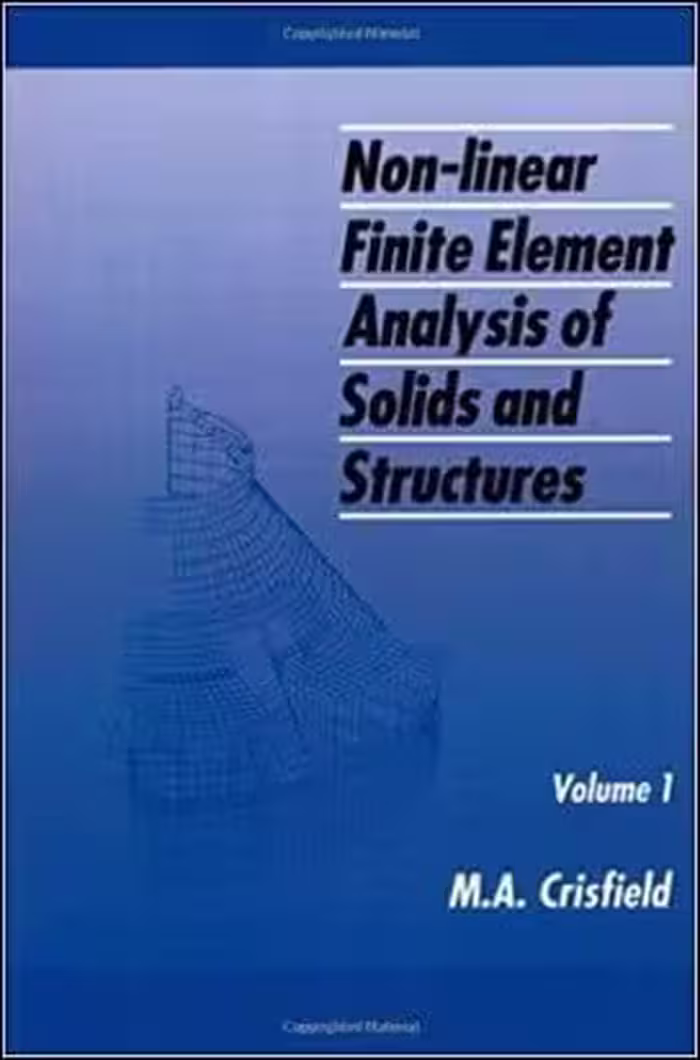 󾕇 Crisfield M. A., Non-linear Finite Element Analysis of Solids and Structures (1) - Essentials, 1991 - دانلود کتاب های دانشگاهی