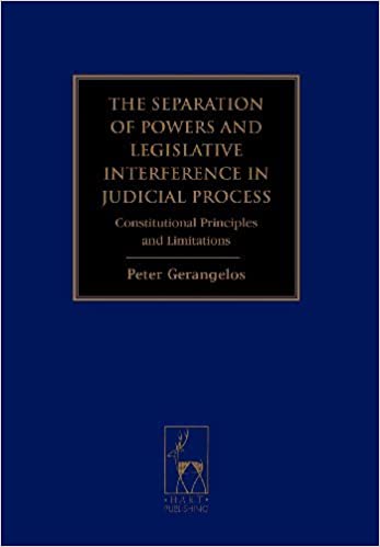  دانلود کتاب The Separation Of Powers And Legislative Interference In Judicial Process - Constitutional Principles And Limitations, 2009 - دانلود کتاب های دانشگاهی