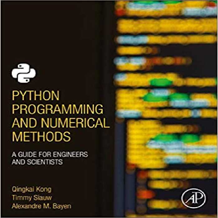 خرید و دانلود نسخه کامل کتاب Python Programming and Numerical Methods: A Guide for Engineers and Scientist