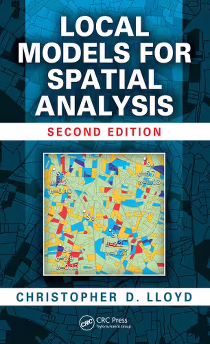 خرید و دانلود نسخه کامل کتاب Local Models for Spatial Analysis, Second Edition