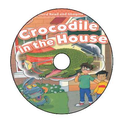 کتاب Oxford Read and Imagine beginner Crocodile in the House اثر Paul Shipton انتشارات الوندپویان