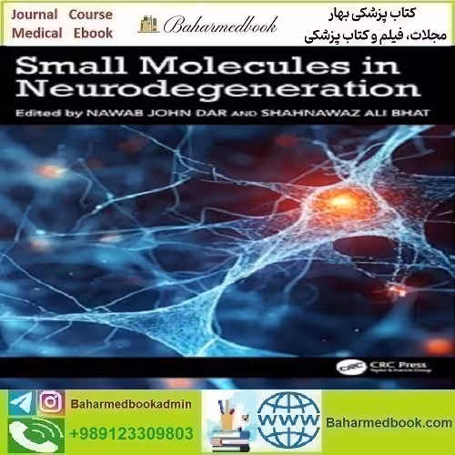Small Molecules in Neurodegeneration 2025 دانلود کتاب الکترونیکی