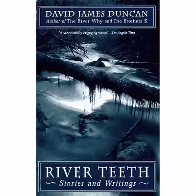 کتاب River Teeth اثر David James Duncan انتشارات Doubleday