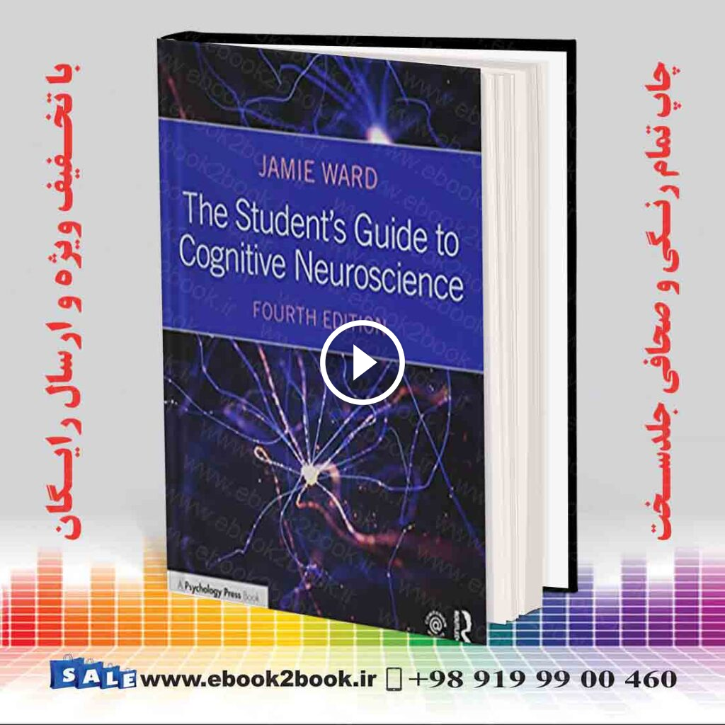 The Student’s Guide to Cognitive Neuroscience, 4th Edition