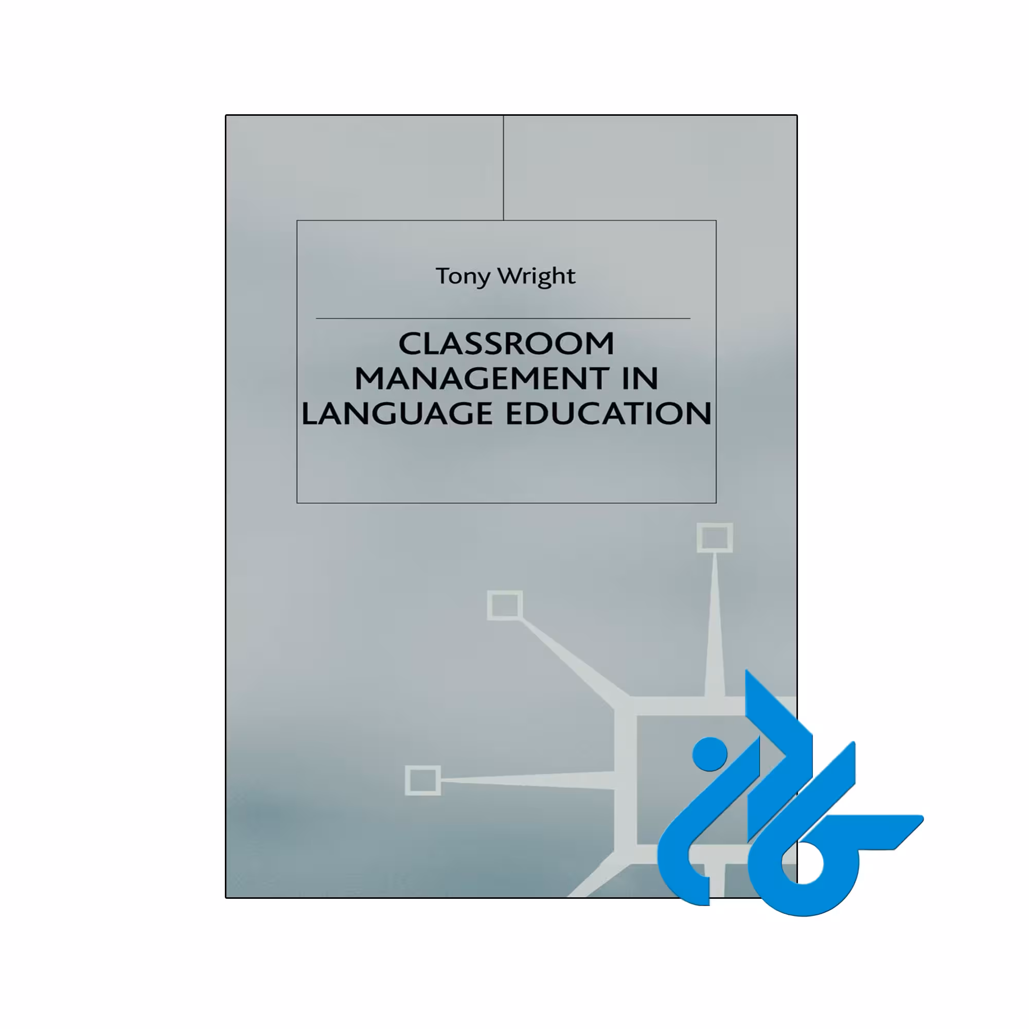 کتاب Classroom Management in Language Education