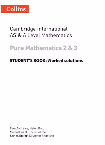 خرید و دانلود نسخه کامل کتاب Collins Cambridge International AS &amp; A Level Mathematics Pure Mathematics 2 and 3 Worked SOLUTIONS
