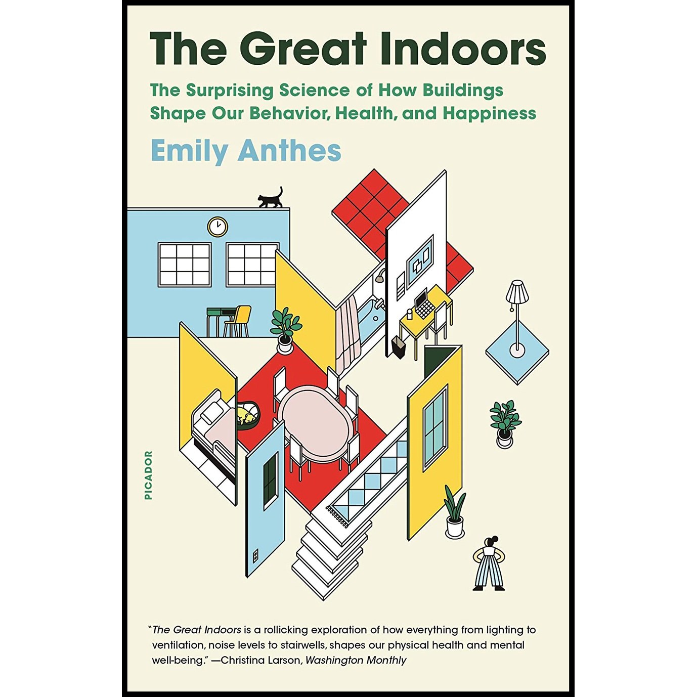 کتاب زبان اصلی The Great Indoors اثر Emily Anthes انتشارات Picador