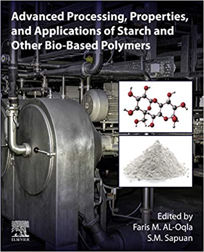  دانلود کتاب Advanced Processing, Properties, And Applications Of Starch And Other Bio-Based Polymers, 2020 - دانلود کتاب های دانشگاهی