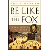کتاب Be Like the Fox اثر Erica Benner انتشارات W. W. Norton and Company