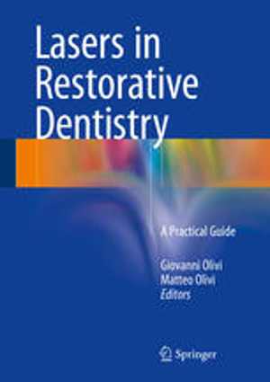 [PDF] دانلود کتاب Lasers In Restorative Dentistry - A Practical Guide, 2015