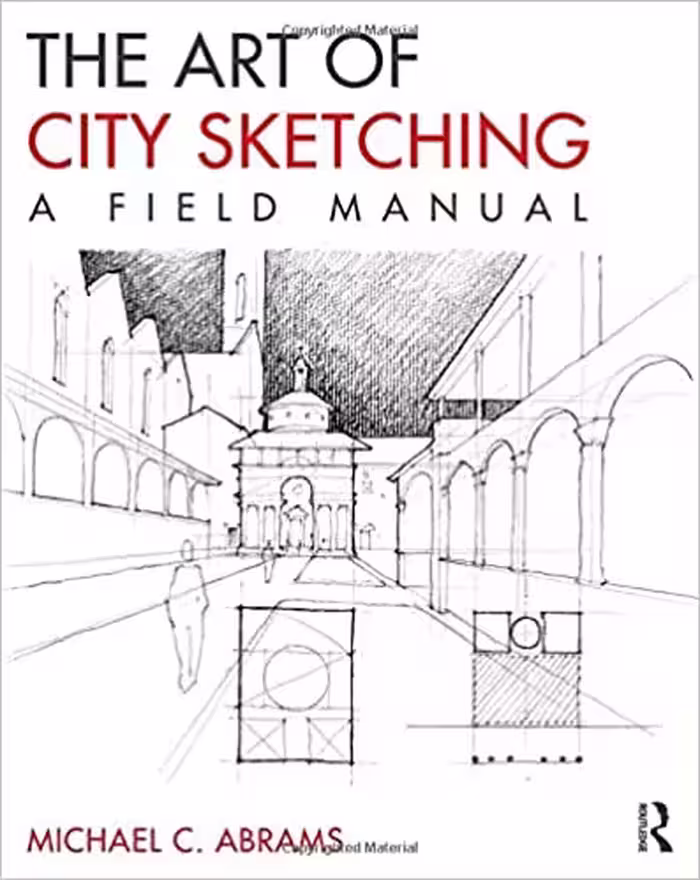 󾕇 دانلود کتاب The Art Of City Sketching - A Field Manual, 2014 - دانلود کتاب های دانشگاهی