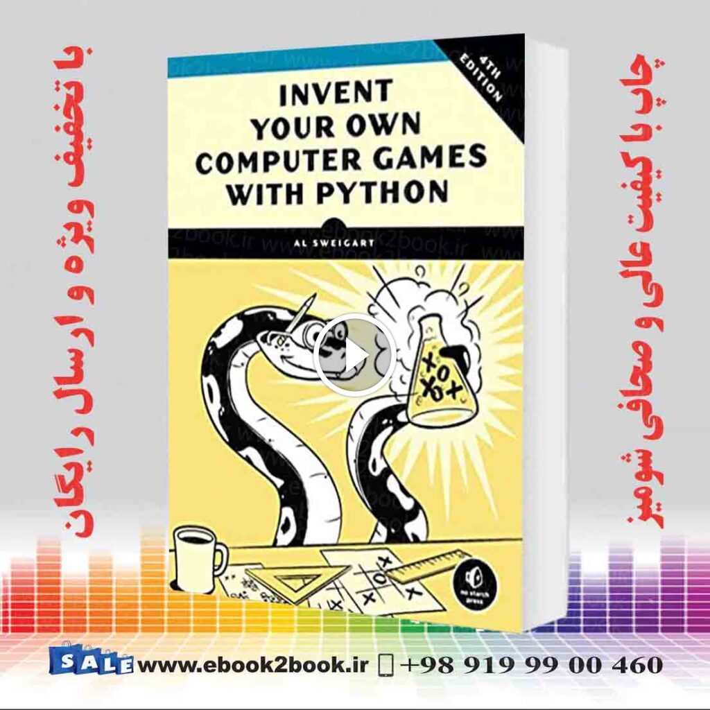 Invent Your Own Computer Games with Python 4th Edition