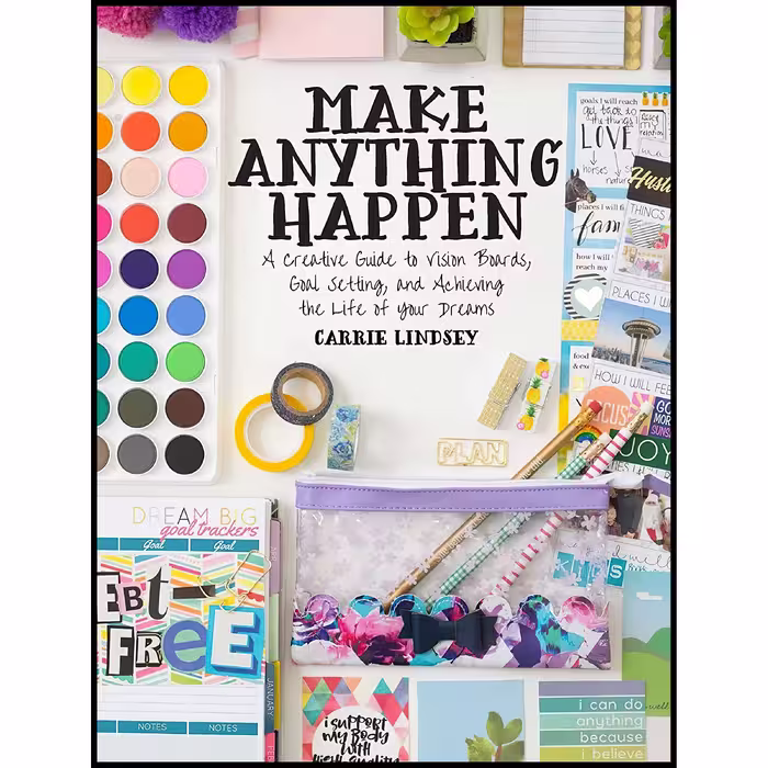 کتاب Make Anything Happen اثر Carrie Lindsey انتشارات Skyhorse