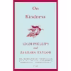کتاب On Kindness اثر Adam Phillips and Barbara Taylor انتشارات Picador
