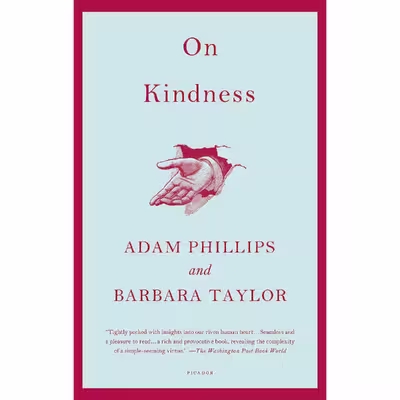 کتاب On Kindness اثر Adam Phillips and Barbara Taylor انتشارات Picador