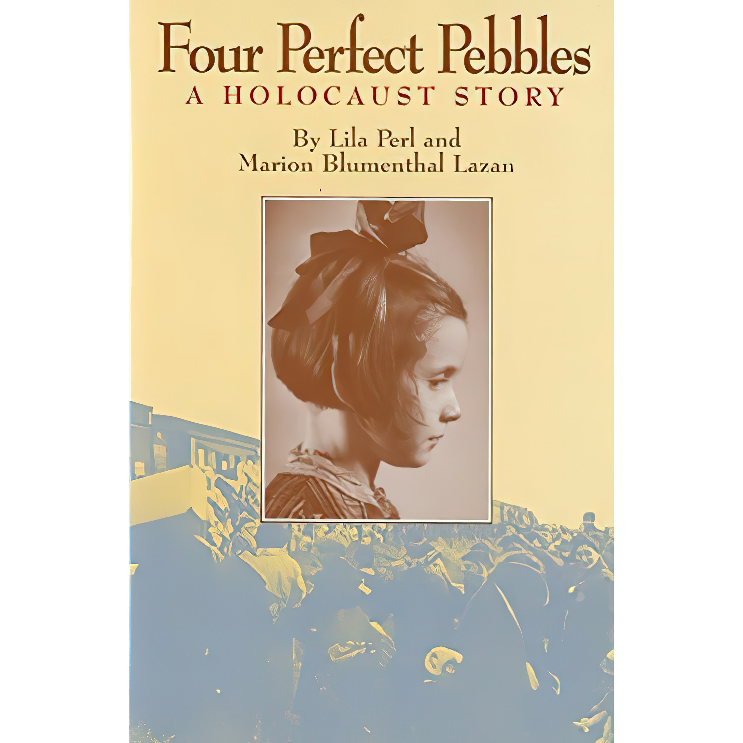 کتاب زبان اصلی Four Perfect Pebbles اثر Lila Perl and Marion Blumenthal Lazan