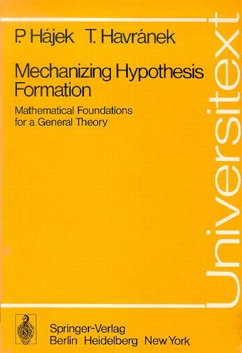 خرید و دانلود نسخه کامل کتاب Mechanizing hypothesis formation: mathematical foundations for a general theory