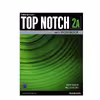 کتاب Top Notch 2A اثر Joan Saslow انتشارات Pearson