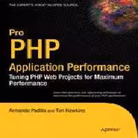 خرید و دانلود نسخه کامل کتاب Pro PHP Application Performance: Tuning PHP Web Projects for Maximum Performance