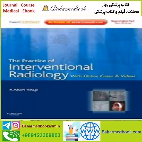 The Practice of Interventional Radiology TRUE PDF price 1€ - کتاب پزشکی بهار