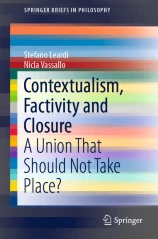 خرید و دانلود نسخه کامل کتاب Contextualism, Factivity and Closure A Union That Should Not Take Place? - Pdf