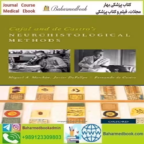 Cajal and de Castro's Neurohistological Methods 2016 TRU