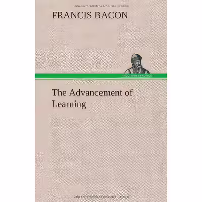 کتاب The Advancement of Learning اثر Francis Bacon and Jerry Weinberger انتشارات TREDITION CLASSICS