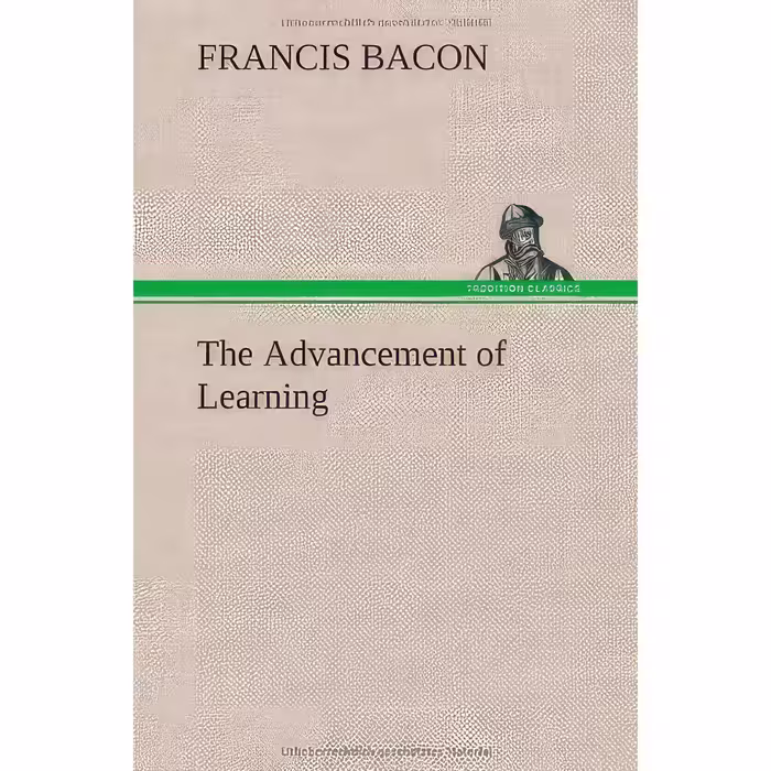کتاب The Advancement of Learning اثر Francis Bacon and Jerry Weinberger انتشارات TREDITION CLASSICS