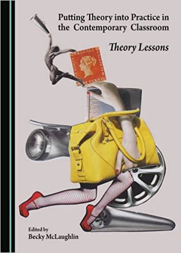 خرید و دانلود نسخه کامل کتاب Putting Theory into Practice in the Contemporary Classroom: Theory Lessons - PDF
