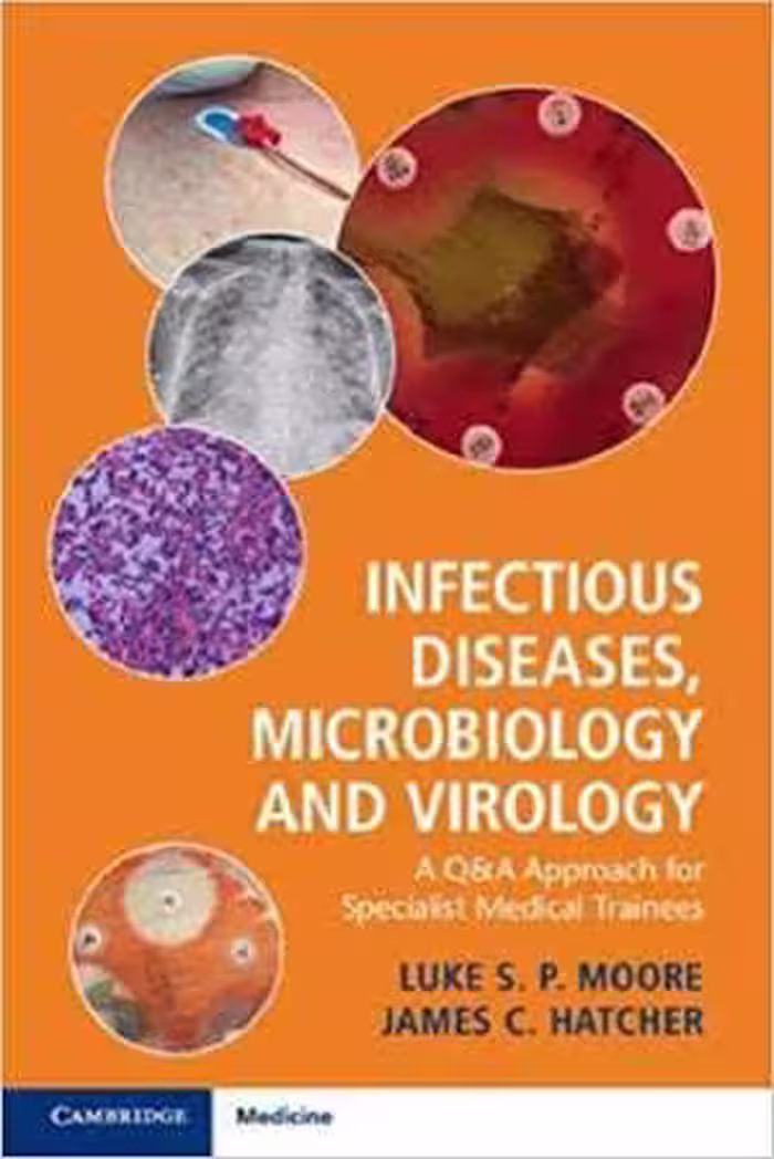 [PDF] دانلود کتاب Infectious Diseases, Microbiology And Virology - A Q&amp;A Approach For Specialist Medical Trainees, 2020