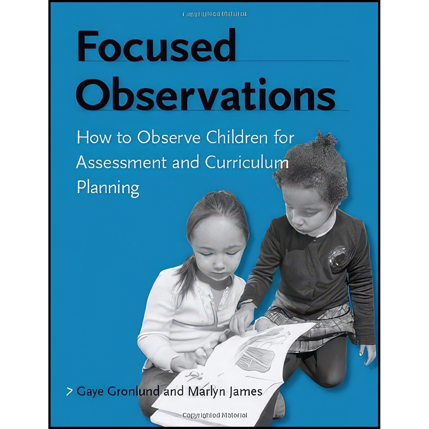 کتاب زبان اصلی Focused Observations اثر Gaye Gronlund and Marlyn James
