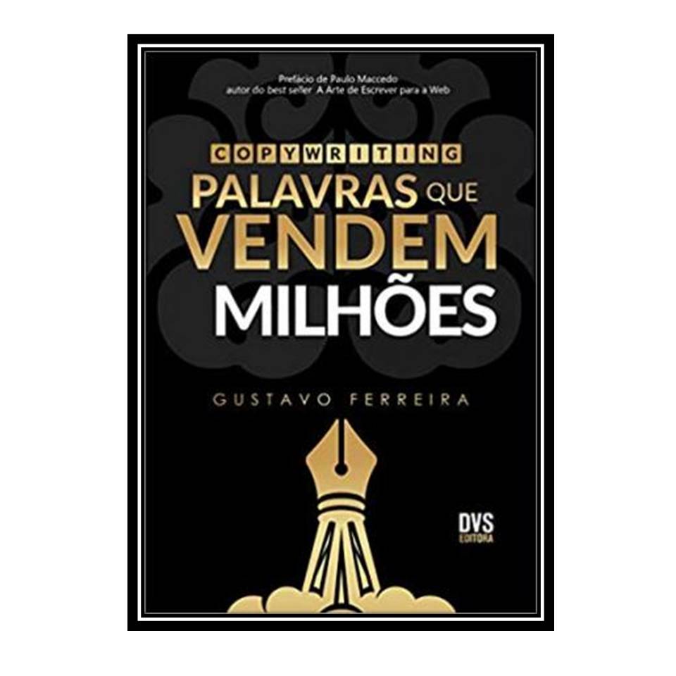 کتاب Copywriting: palavras que vendem milhões اثر Gustavo Ferreira انتشارات مؤلفین طلایی