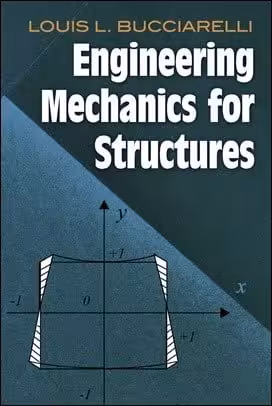 󾕇 Bucciarelli L. L., Engineering Mechanics for Structures, 2009 - دانلود کتاب های دانشگاهی