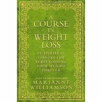کتاب Course in Weight Loss اثر Marianne Williamson انتشارات Hay House