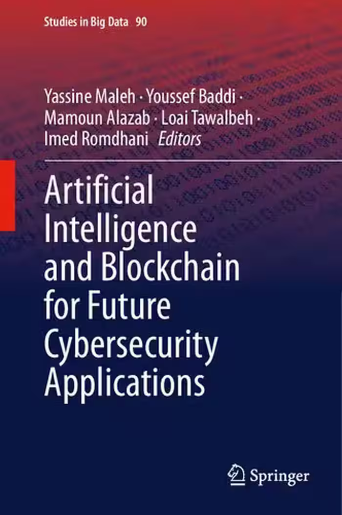 خرید و دانلود نسخه کامل کتاب Artificial Intelligence and Blockchain for Future Cybersecurity Applications