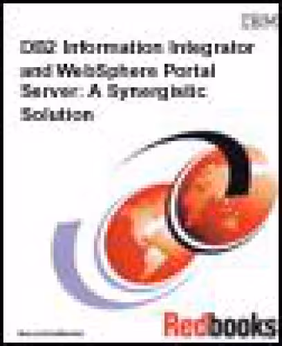 خرید و دانلود نسخه کامل کتاب DB2 Information Integrator And Websphere Portal Server: A Synergistic Solution (IBM Redbooks)