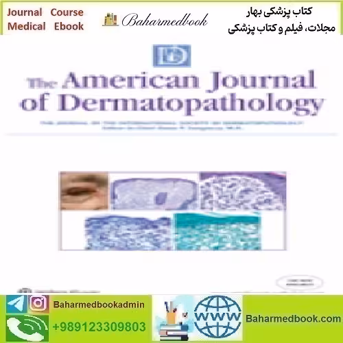 American Journal of Dermatopathology Volume 44 1 to 12 202