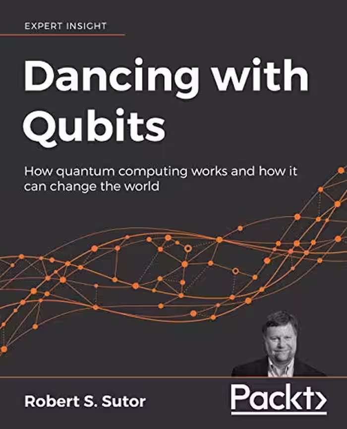 خرید و دانلود نسخه کامل کتاب Dancing with Qubits: How quantum computing works and how it can change the world - Pdf